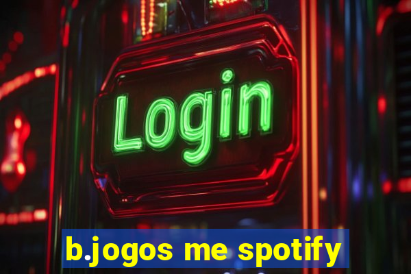 b.jogos me spotify